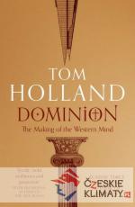 Dominion: The Making of the Western Mind - książka
