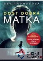 Dost dobrá matka - książka