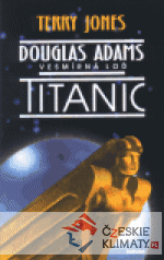 Douglas Adams - Vesmírná loď Titanic - książka