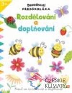 Dovednosti předškoláka Rozdělování a doplňování - książka