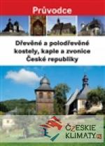 Dřevěné a polodřevěné kostely a zvonice České - książka