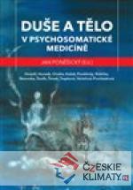 Duše a tělo v psychosomatické medicíně - książka