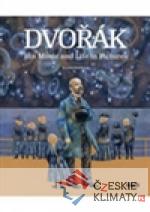 Dvořák - His Music and Life in Pictures - książka