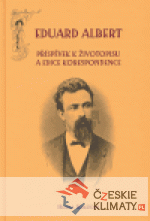 Eduard Albert. Příspěvky k životopisu a edice korespondence - książka