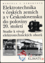 Elektrotechnika v českých zemích a v Československu do poloviny 20. století - książka