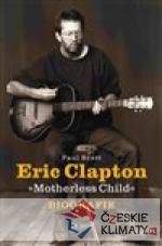 Eric Clapton: Motherless Child - książka