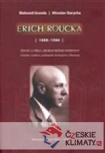 Erich Roučka /1888 – 1986/ - książka