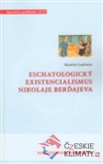 Eschatologický existencialismus Nikolaje Berďajeva - książka