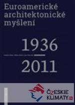 Euroamerické architektonické myšlení 1936-2011 - książka