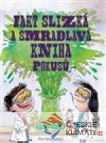 Fakt slizká a smradlavá kniha pokusů - książka