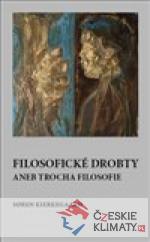 Filosofické drobty aneb trocha filosofie - książka