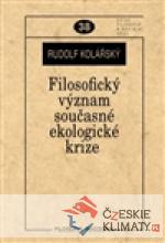 Filosofický význam současné ekologické krize  - książka