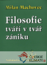 Filosofie tváří v tvář zániku - książka