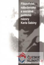 Filozofické, náboženské a sociálně  politické názory Karla Sabiny - książka