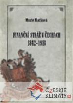 Finanční stráž v Čechách 1842 - 1918 - książka