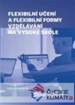 Flexibilní učení a flexibilní formy vzdělávání na vysoké škole - książka