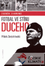 Fotbal ve stínu Duceho - książka