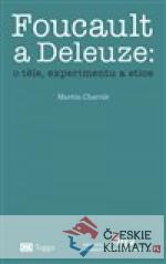 Foucault a Deleuze: O těle, experimentu a etice - książka