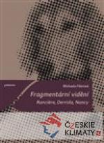 Fragmentární vidění. Ranciere, Derrida, Nancy - książka