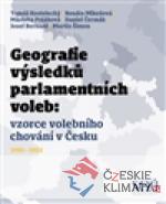 Geografie výsledků parlamentních voleb: prostorové vzorce volebního chování v Česku 1992-2013 - książka