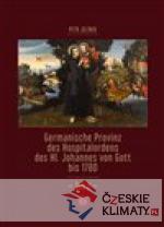 Germanische Provinz des Hospitalordens des Hl. Johannes von Gott bis 1780 - 2.díl - książka