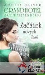 Grandhotel Schwarzenberg - Začátek nových časů - książka