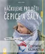 Háčkujeme pro děti čepice a šály - książka