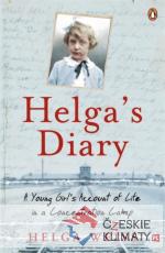 Helgas Dairy: A Young Girls Account Of Life In Concentration Camp - książka