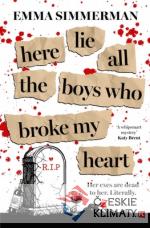 Here Lie All the Boys Who Broke My Heart - książka