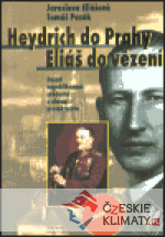 Heydrich do Prahy - Eliáš do vězení - książka