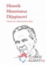 Historik – historismus – dějepisectví - książka