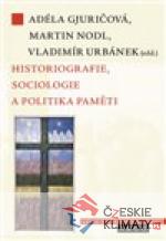 Historiografie, sociologie a politika paměti - książka