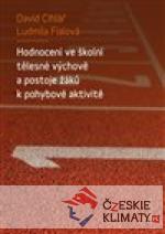 Hodnocení ve školní tělesné výchově a postoje žáků k pohybové aktivitě - książka