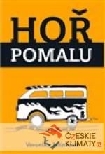 Hoř pomalu - książka