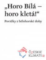 Horo Bílá – horo kletá! - książka