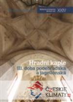 Hradní kaple III. Doba poděbradská a jagellonská - książka