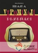 Hrají a vzpomínají Plzeňáci - książka