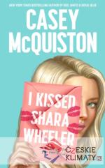 I Kissed Shara Wheeler - książka
