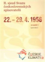 II. sjezd Svazu československých spisovatelů 22.–29. 4. 1956 (protokol) - książka