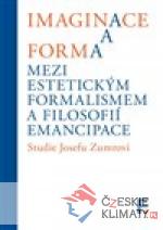 Imaginace a forma. Mezi estetickým formalismem a filosofií emancipace - książka