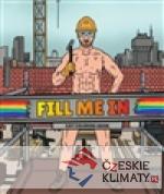 FILL ME IN - Gay Coloring Book