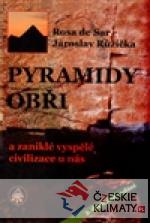 Pyramidy, obři a zaniklé vyspělé civiliz...