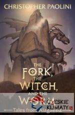 The Fork, the Witch, and the Worm: Tales...