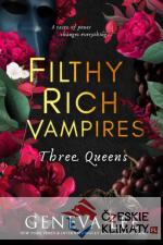 Filthy Rich Vampires: Three Queens