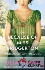 Bridgerton Because of Miss Bridgerton