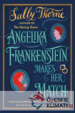Angelika Frankenstein Makes Her Match