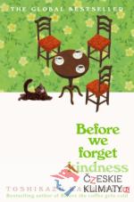 Before We Forget Kindness