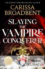 Slaying the Vampire Conqueror