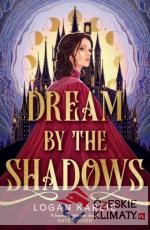 Dream by the Shadows