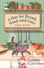 A Day for Bread, Soup and Cats